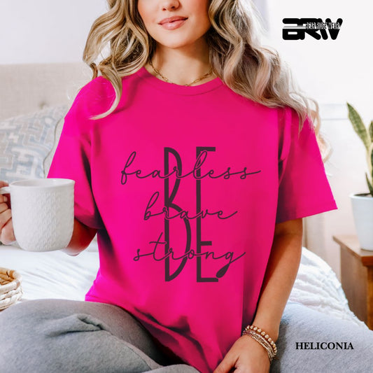 'Be Fearless, Brave and Strong' Everyday Tee