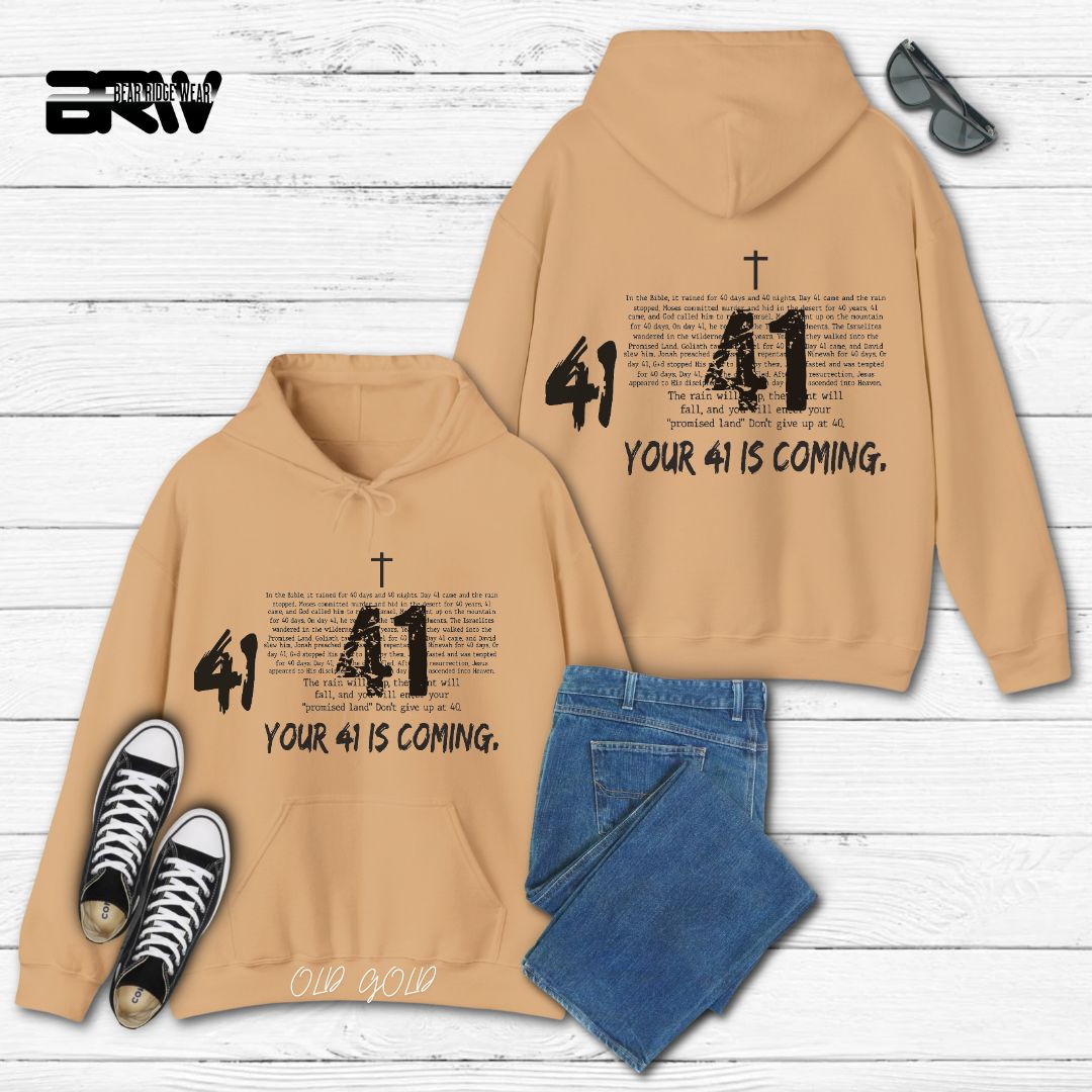 'Your 41 Is Coming'  Faith Hoodie