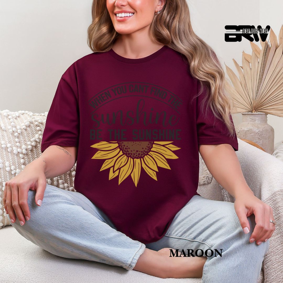 'When You Can't Find Sunshine'  Summer Tee
