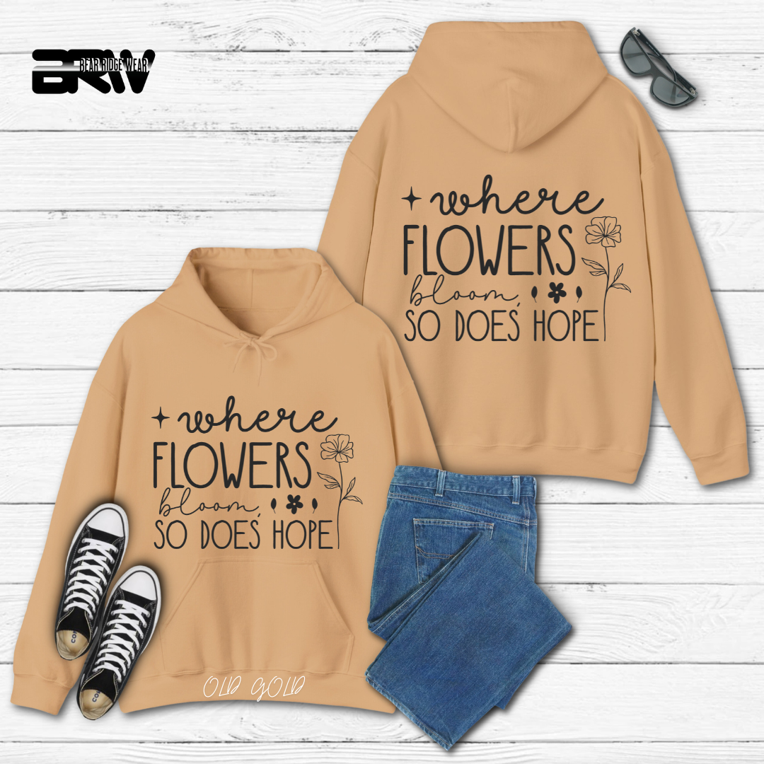 'Where flowers bloom' Hoodie