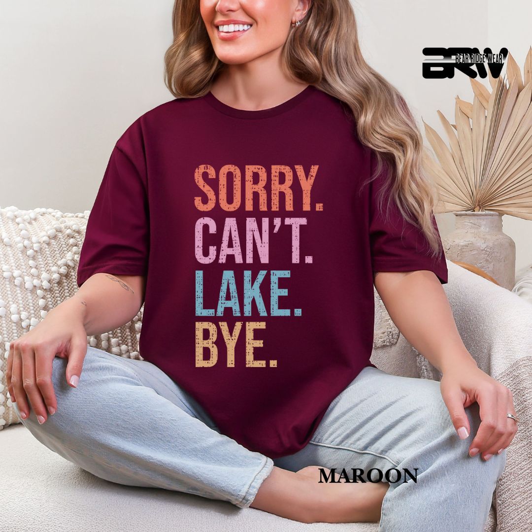 'Sorry Can't Lake Bye '  Summer Tee
