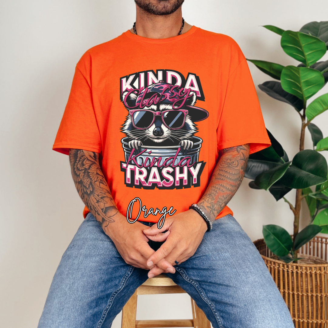 "Kinda Classy, Kinda Trashy" T- Shirt for men