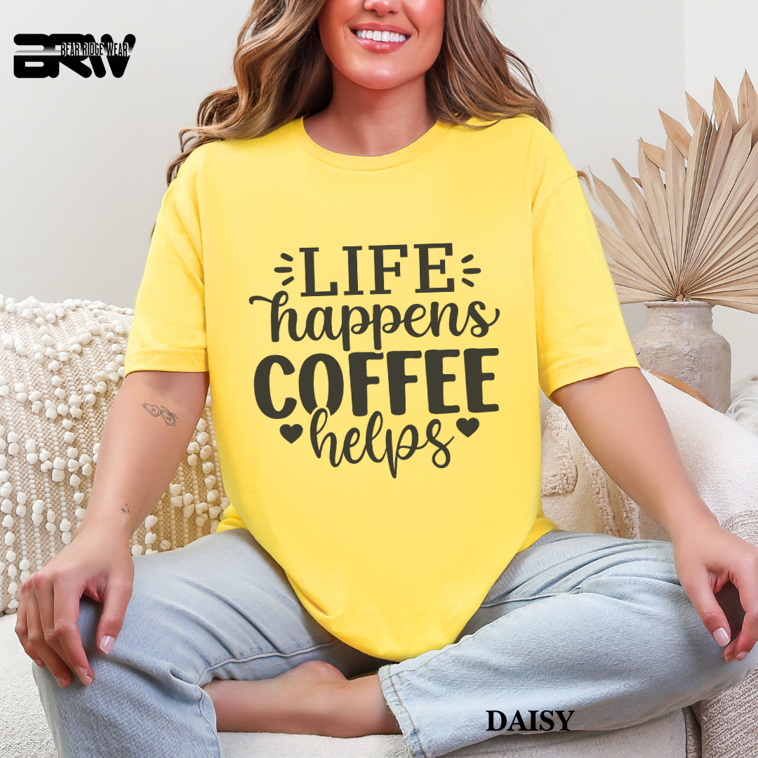 'Life Happens Coffee Helps' Everyday Tee