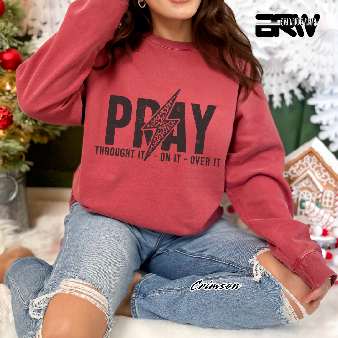 'Pray Through It, On It, Over It' Faith Crewneck Sweatshirt