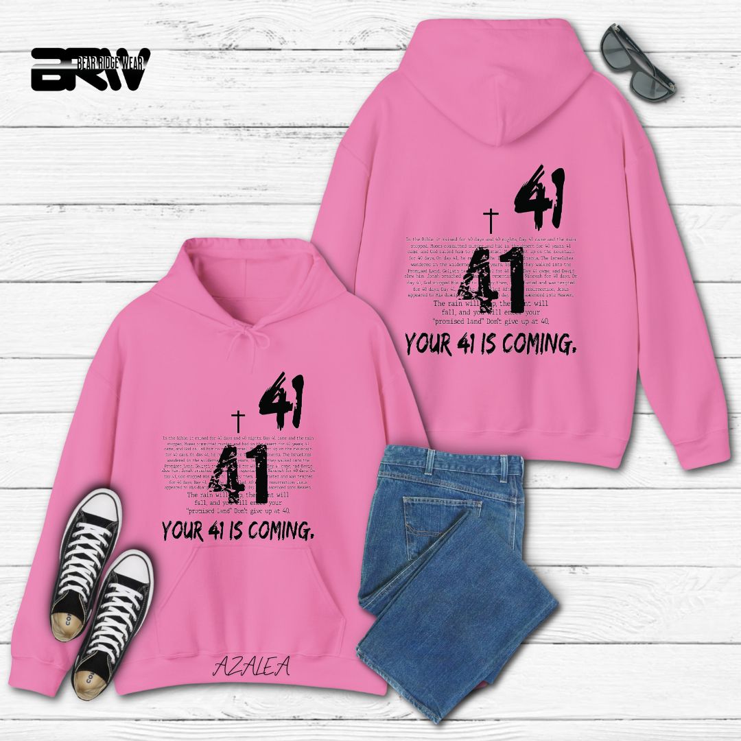 'Your 41 Is Coming'  Faith Hoodie