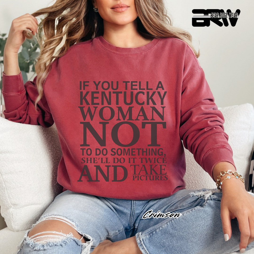 'If You Tell A Kentucky Woman' Crewneck Sweatshirt