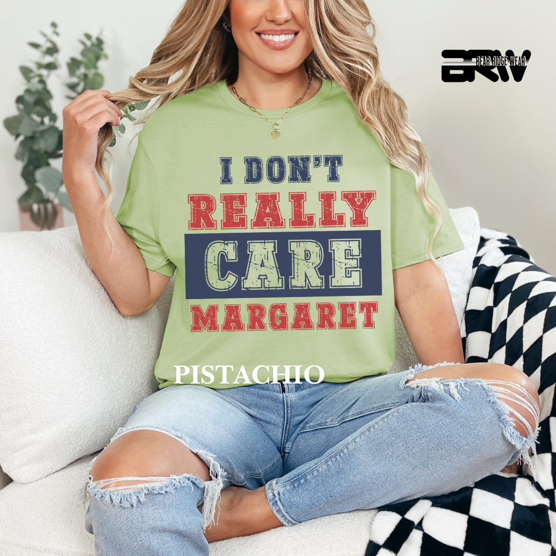 ' I Don't Really Care Margaret' Tee