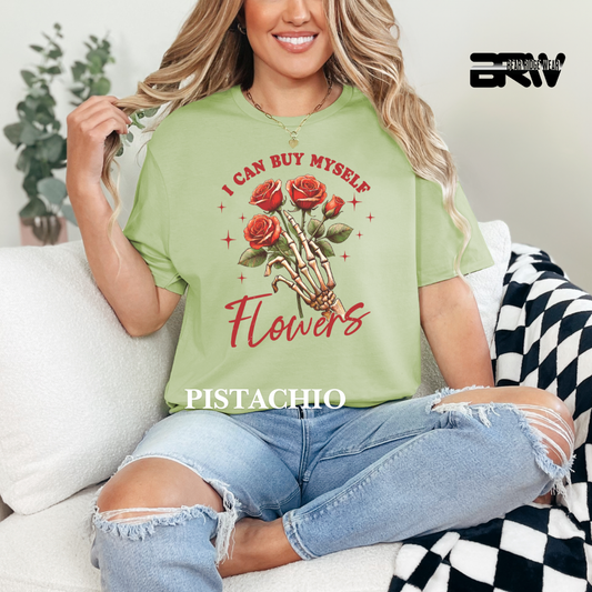 'I can Buy Myself Flowers'  Tee