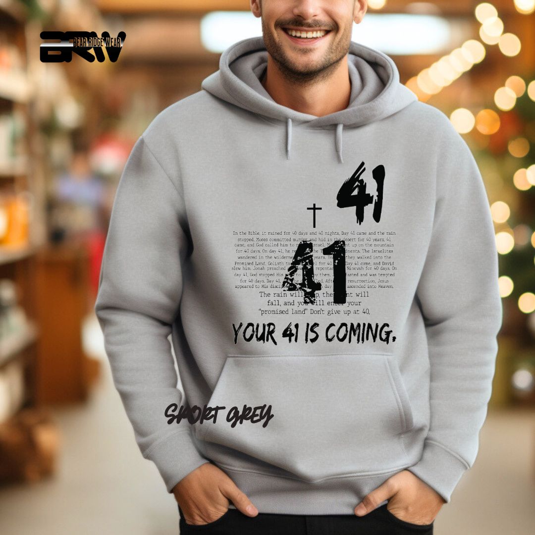 'Your 41 Is Coming' Faith Hoodie