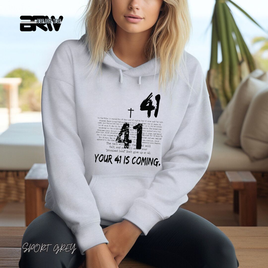 'Your 41 Is Coming'  Faith Hoodie