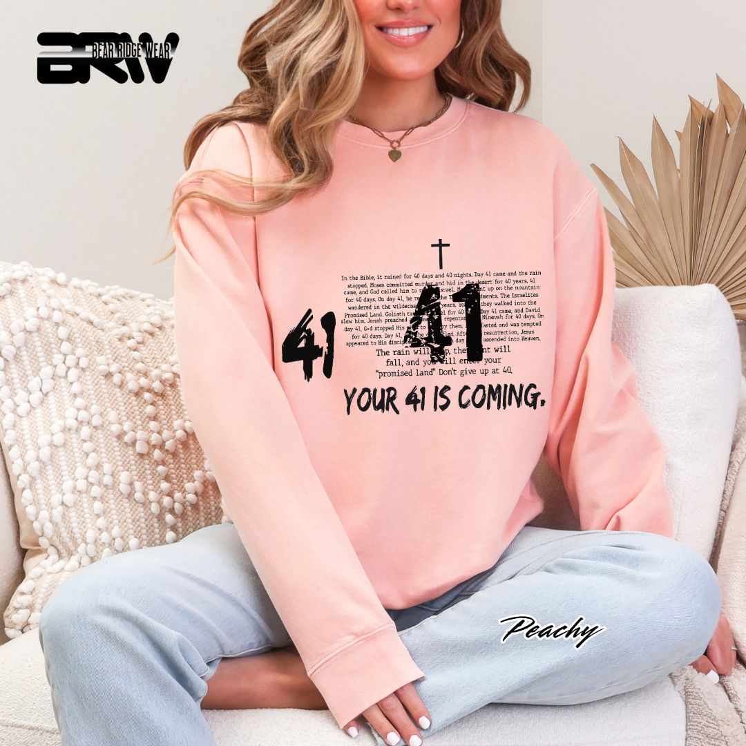 'Your 41 Is Coming' Faith Crewneck Sweatshirt