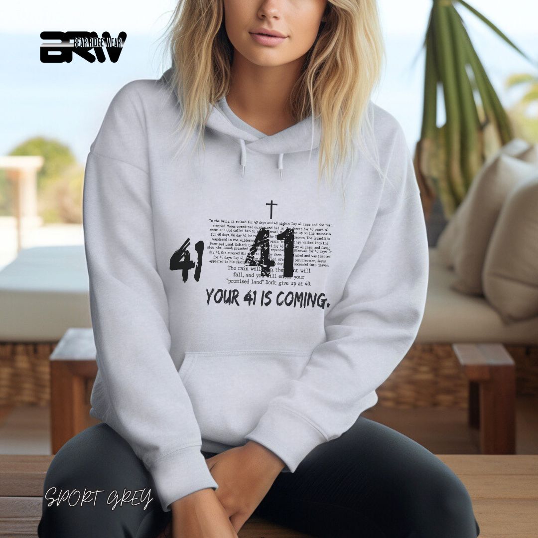 'Your 41 Is Coming'  Faith Hoodie