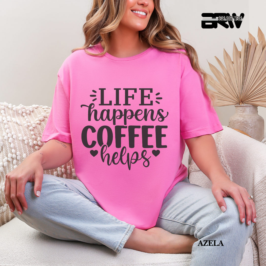 'Life Happens Coffee Helps' Everyday Tee