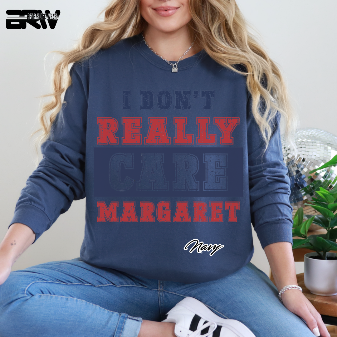 "I Don’t Really Care, Margaret" Crewneck Sweatshirt
