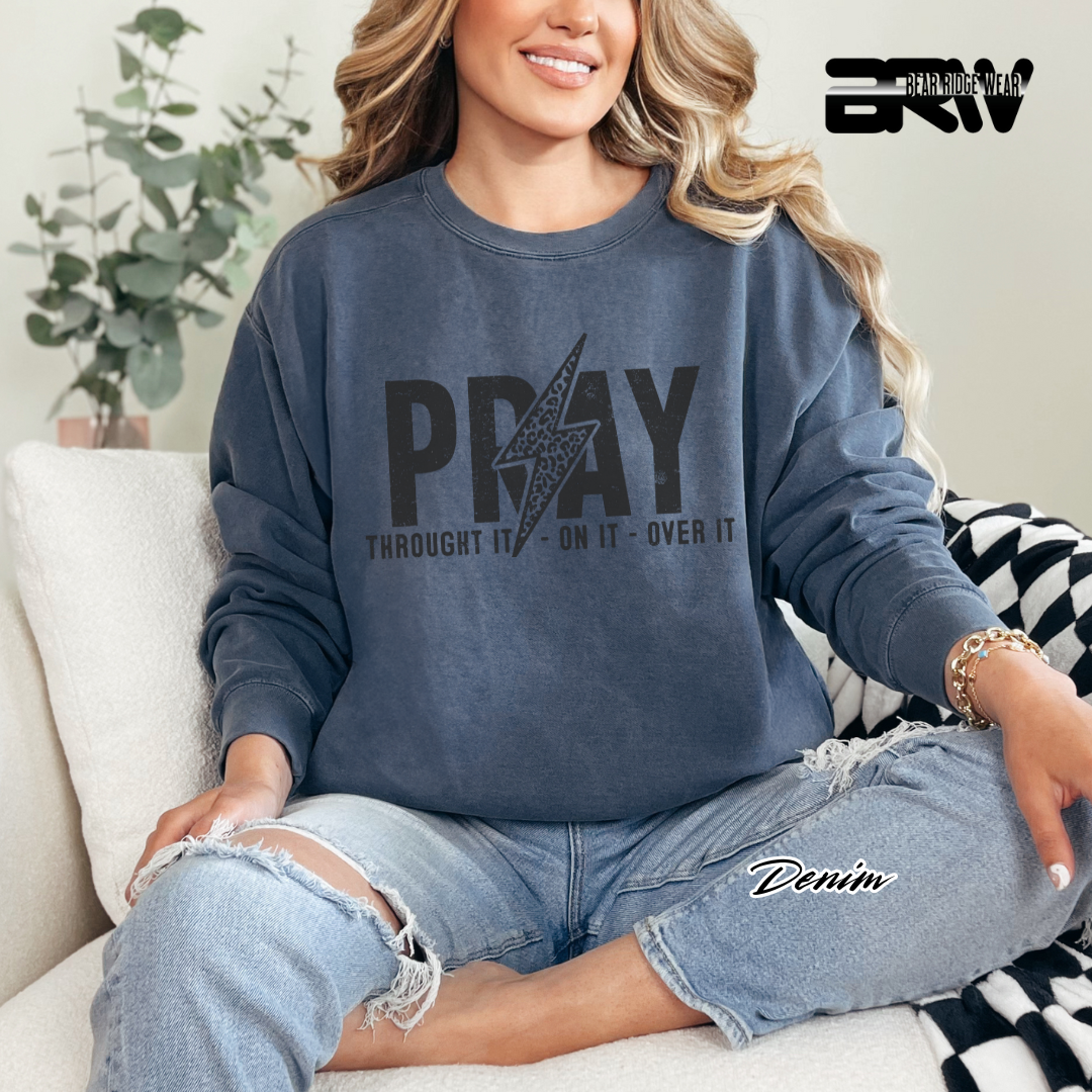 'Pray Through It, On It, Over It' Faith Crewneck Sweatshirt