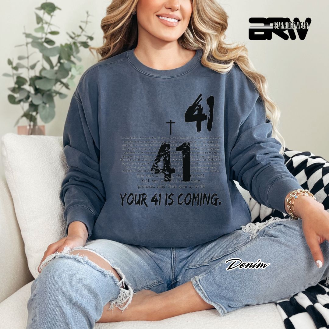 'Your 41 Is Coming' Faith Crewneck Sweatshirt