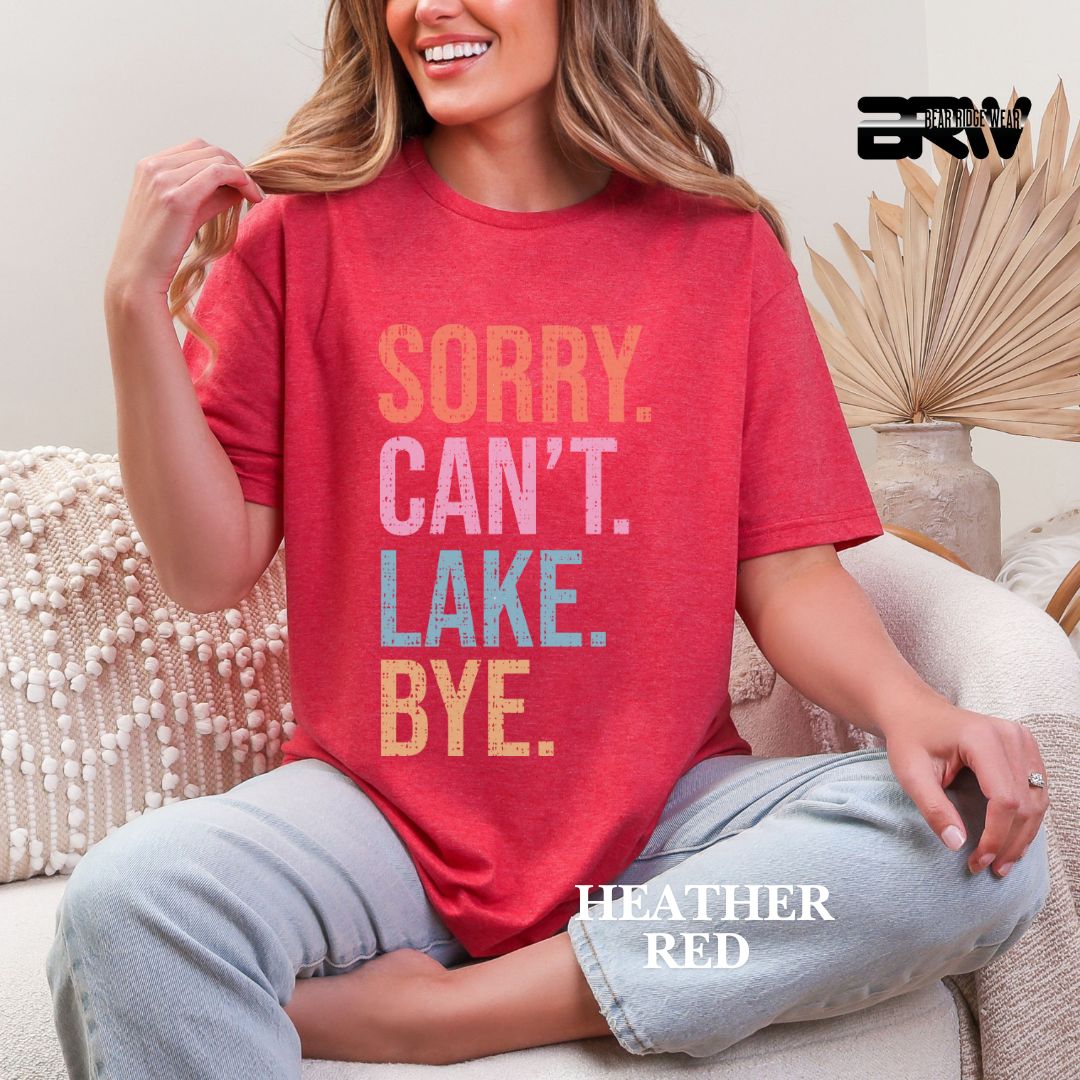 'Sorry Can't Lake Bye' 2 Summer Tee