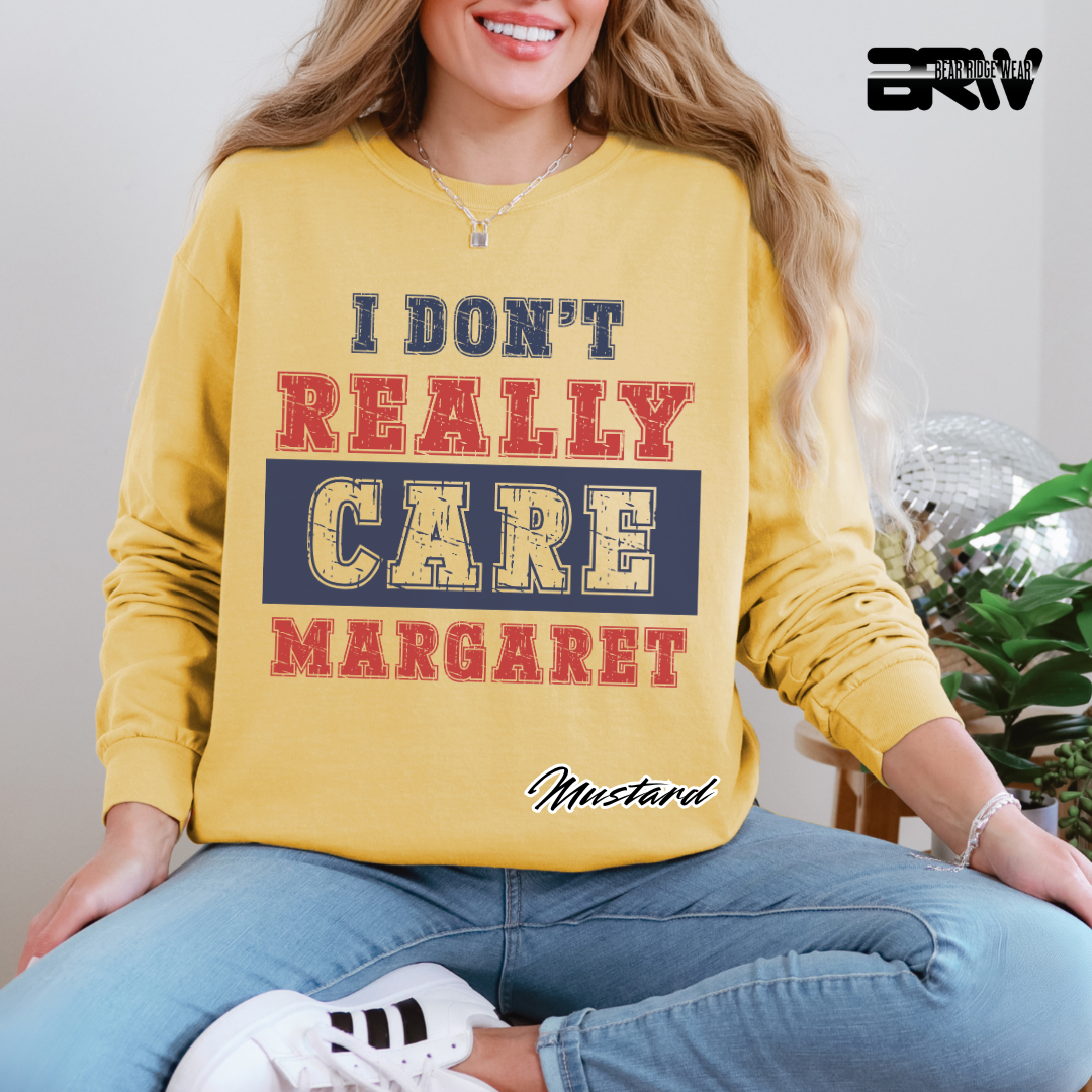 "I Don’t Really Care, Margaret" Crewneck Sweatshirt