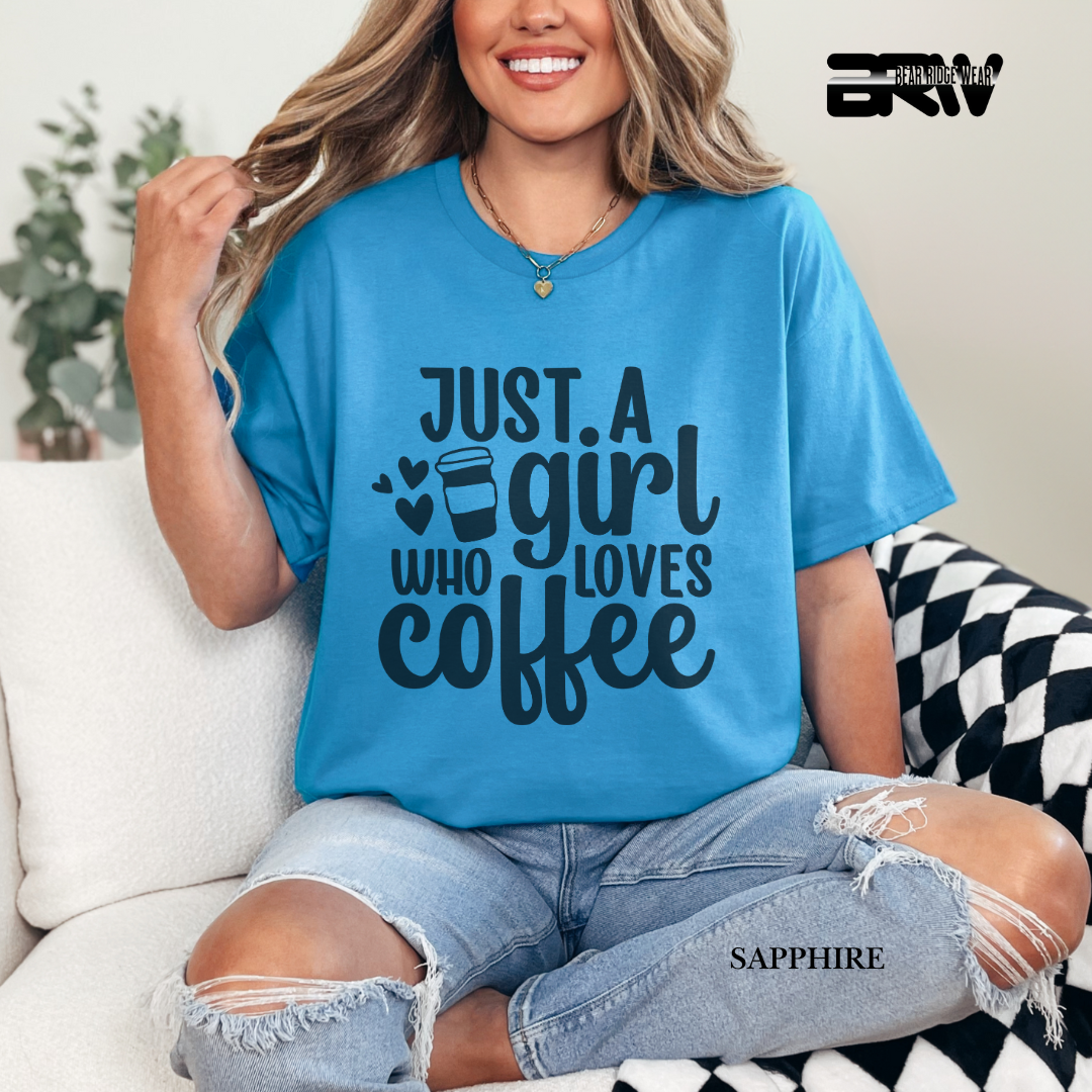 'Just A Girl Who Loves Coffe' Everyday Tee