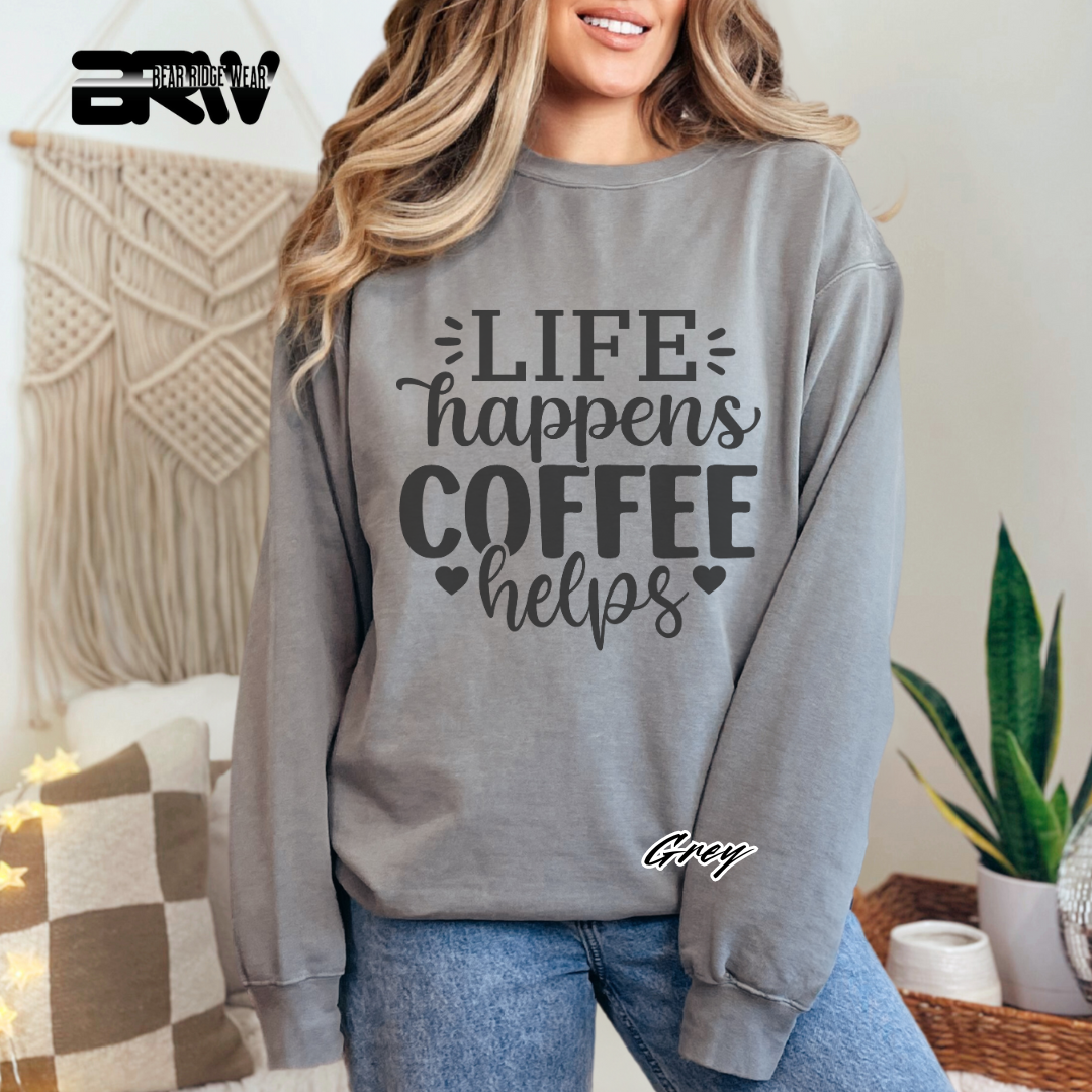 'Life Happens, Coffee Helps' Crewneck Sweatshirt