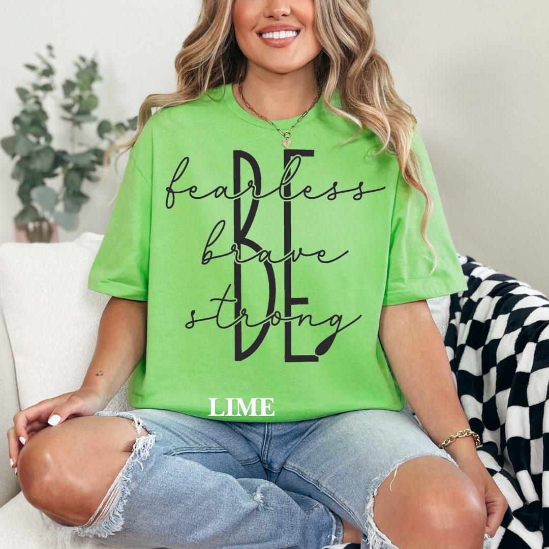 Be Fearless, Brave, Strong" Graphic Tee