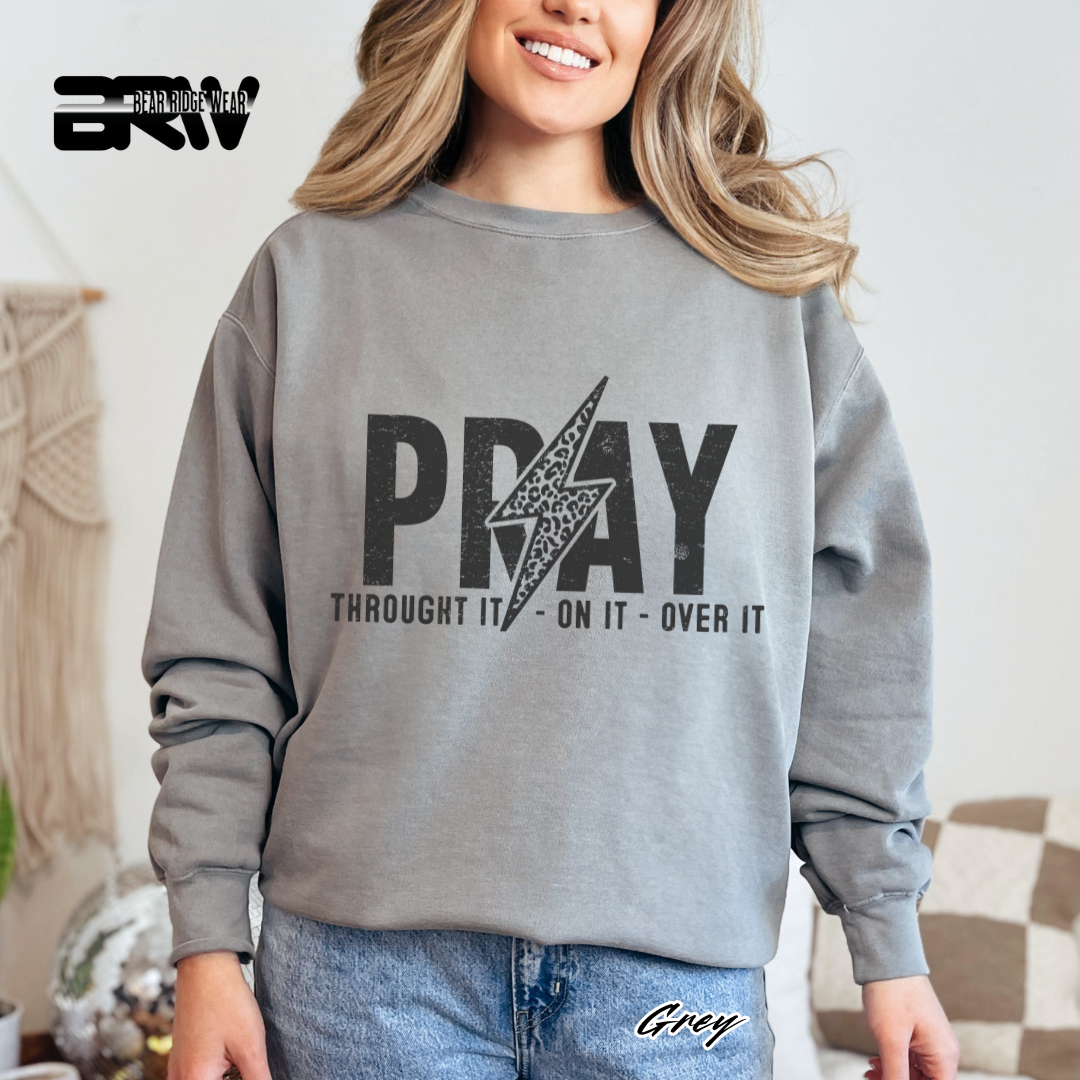 'Pray Through It, On It, Over It' Faith Crewneck Sweatshirt