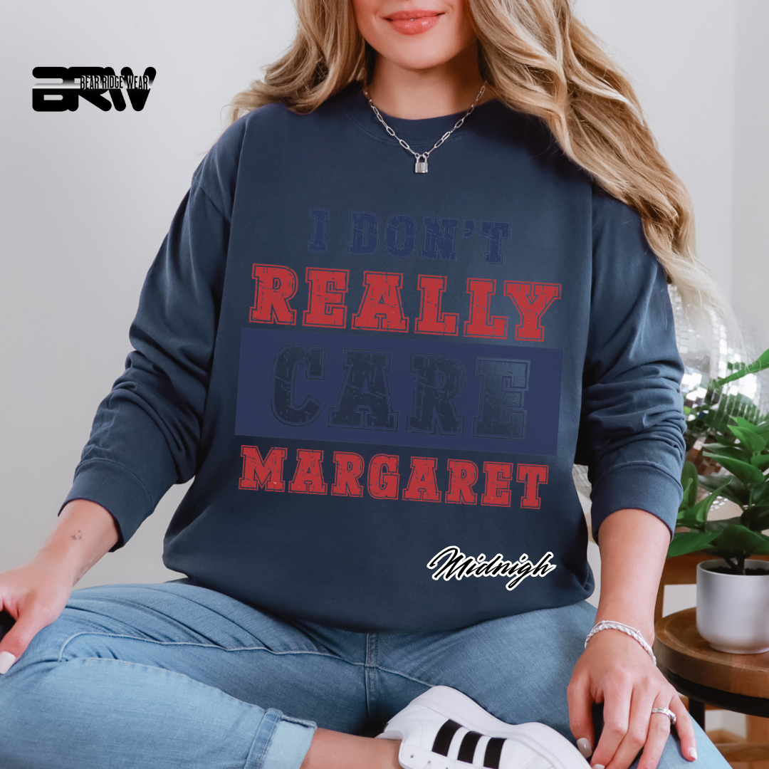 "I Don’t Really Care, Margaret" Crewneck Sweatshirt