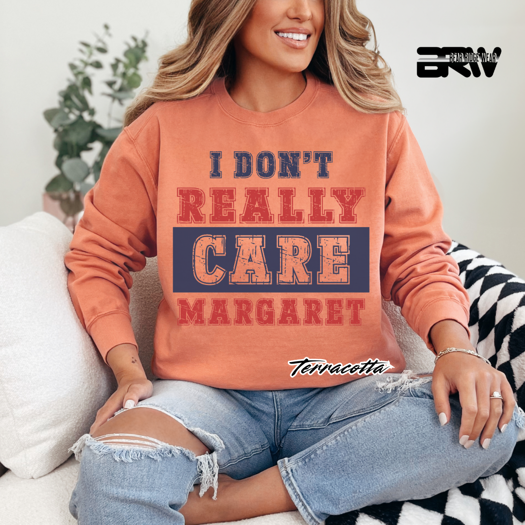 "I Don’t Really Care, Margaret" Long Sleeve Tee