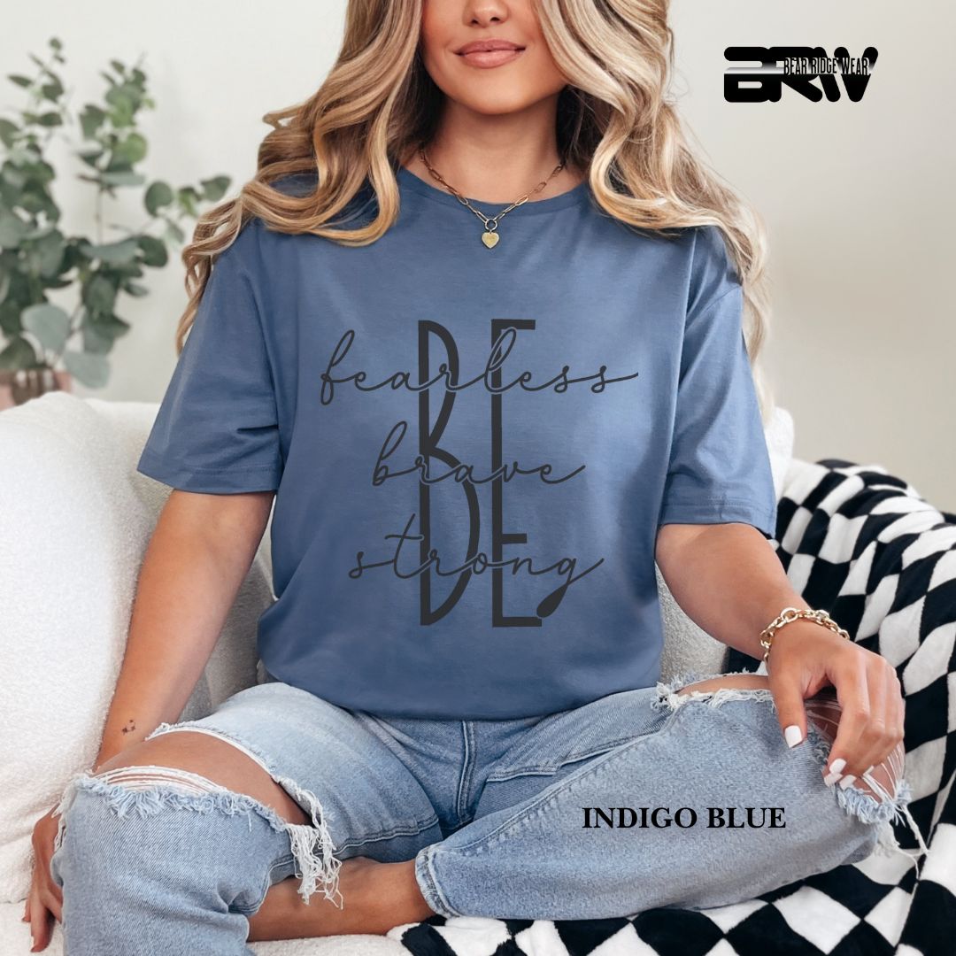 'Be Fearless, Brave and Strong' Everyday Tee