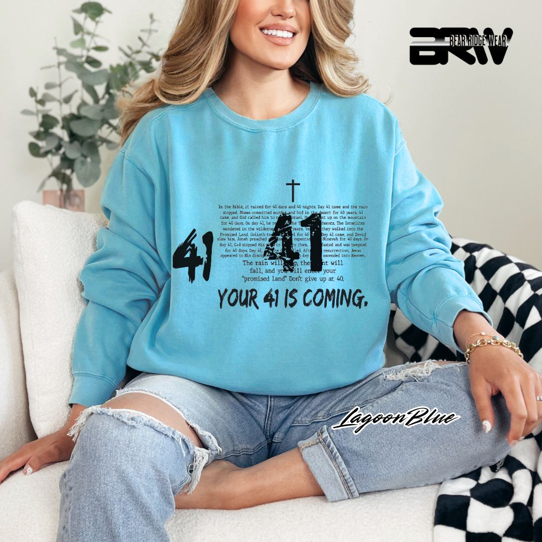 'Your 41 Is Coming' Faith Crewneck Sweatshirt
