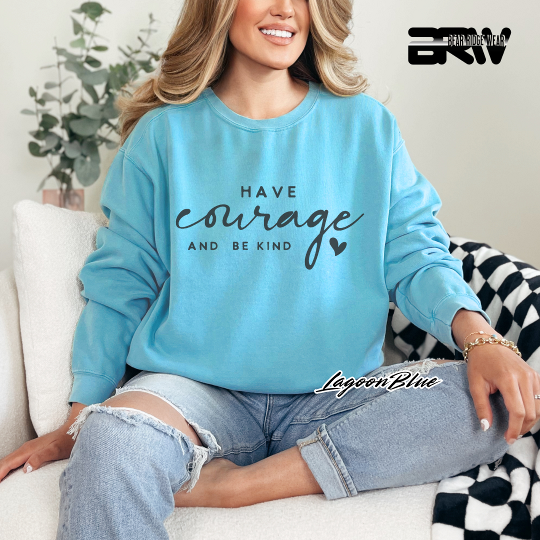 'Have courage and be kind' Crewneck Sweatshirt