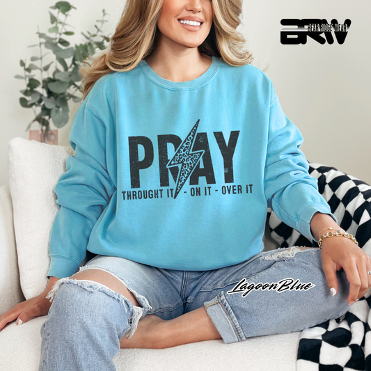 'Pray Through It, On It, Over It' Faith Crewneck Sweatshirt