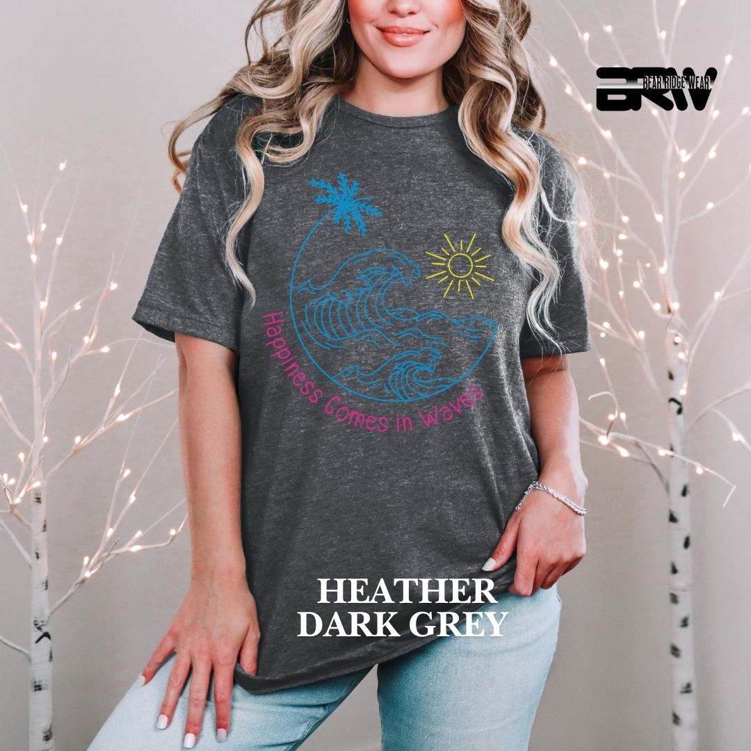 'Happiness Comes In Waves' 2 Summer Tee