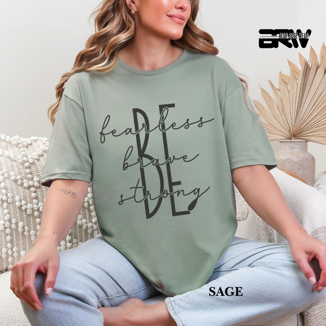 'Be Fearless, Brave and Strong' Everyday Tee