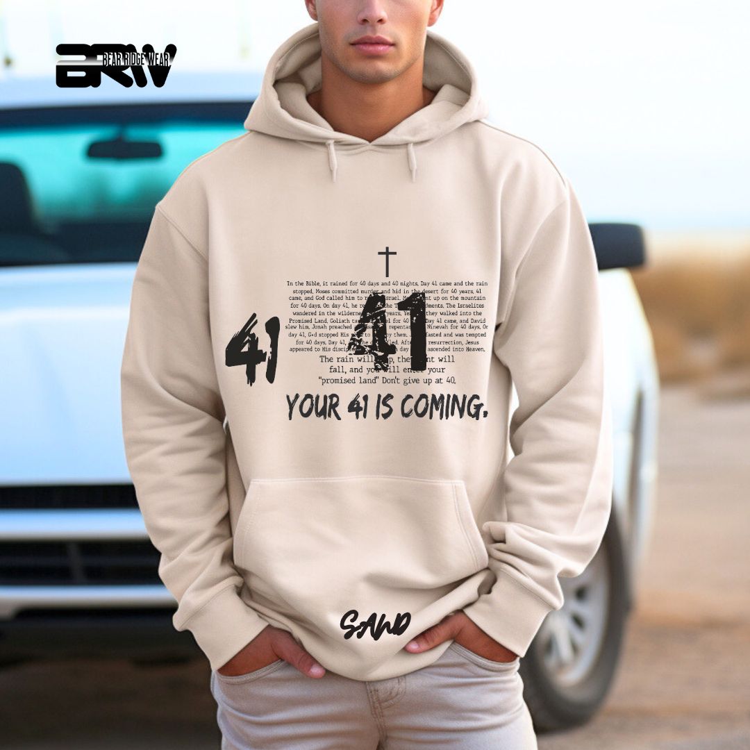 'Your 41 Is Coming' Faith Hoodie