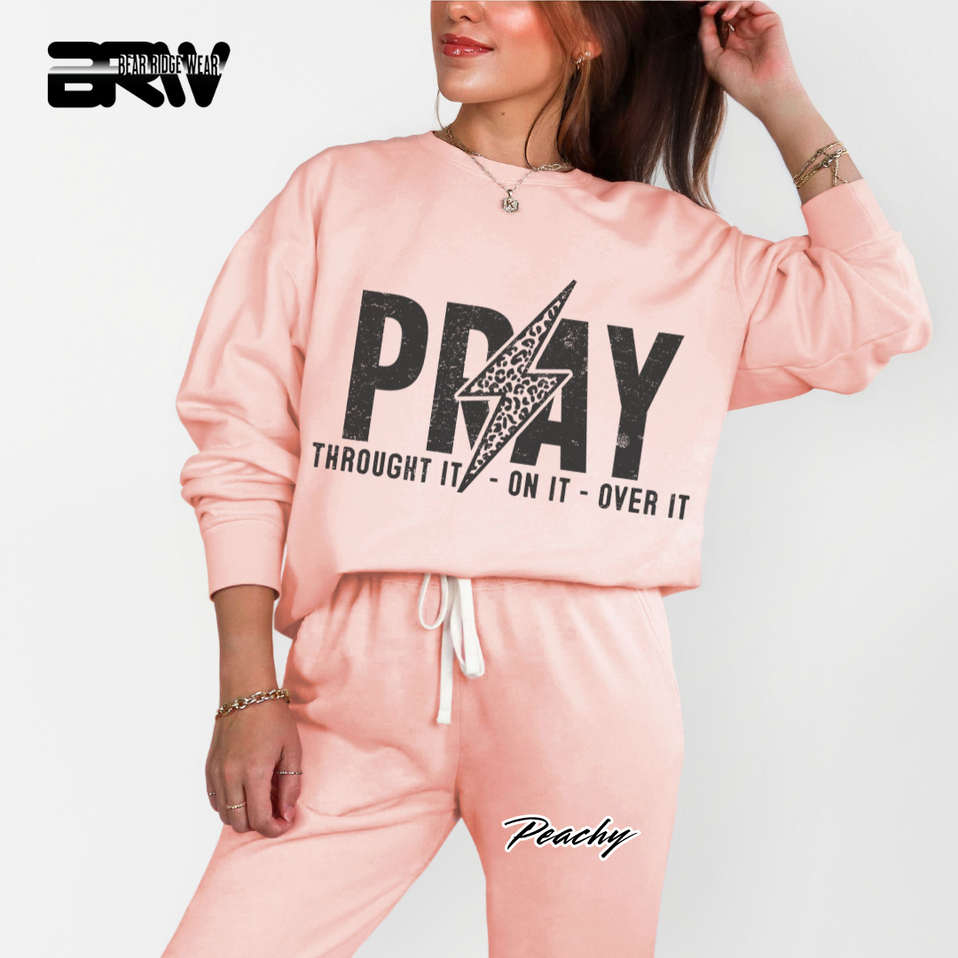 'Pray Through It, On It, Over It' Faith Crewneck Sweatshirt