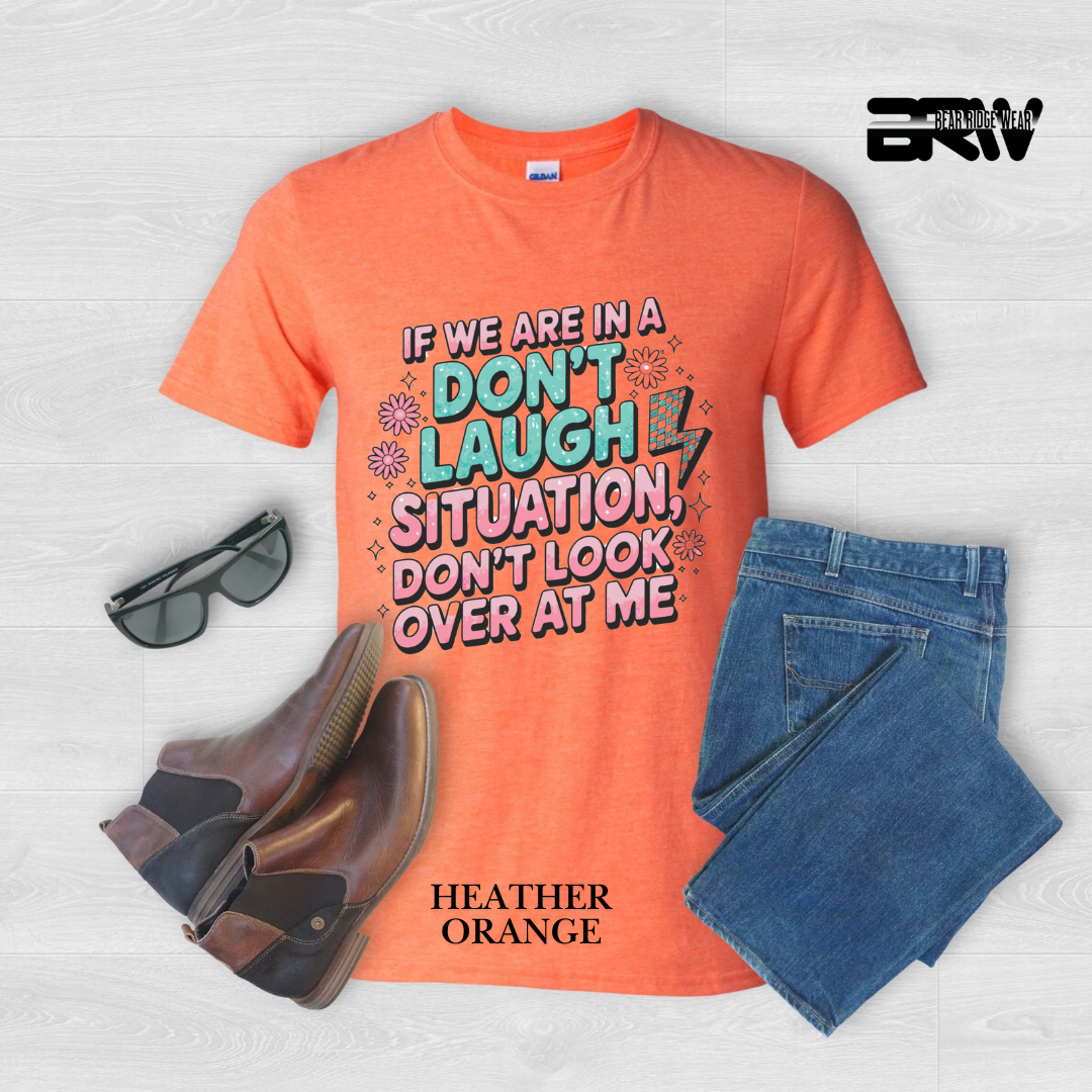 "Don't Laugh Situation" Tee