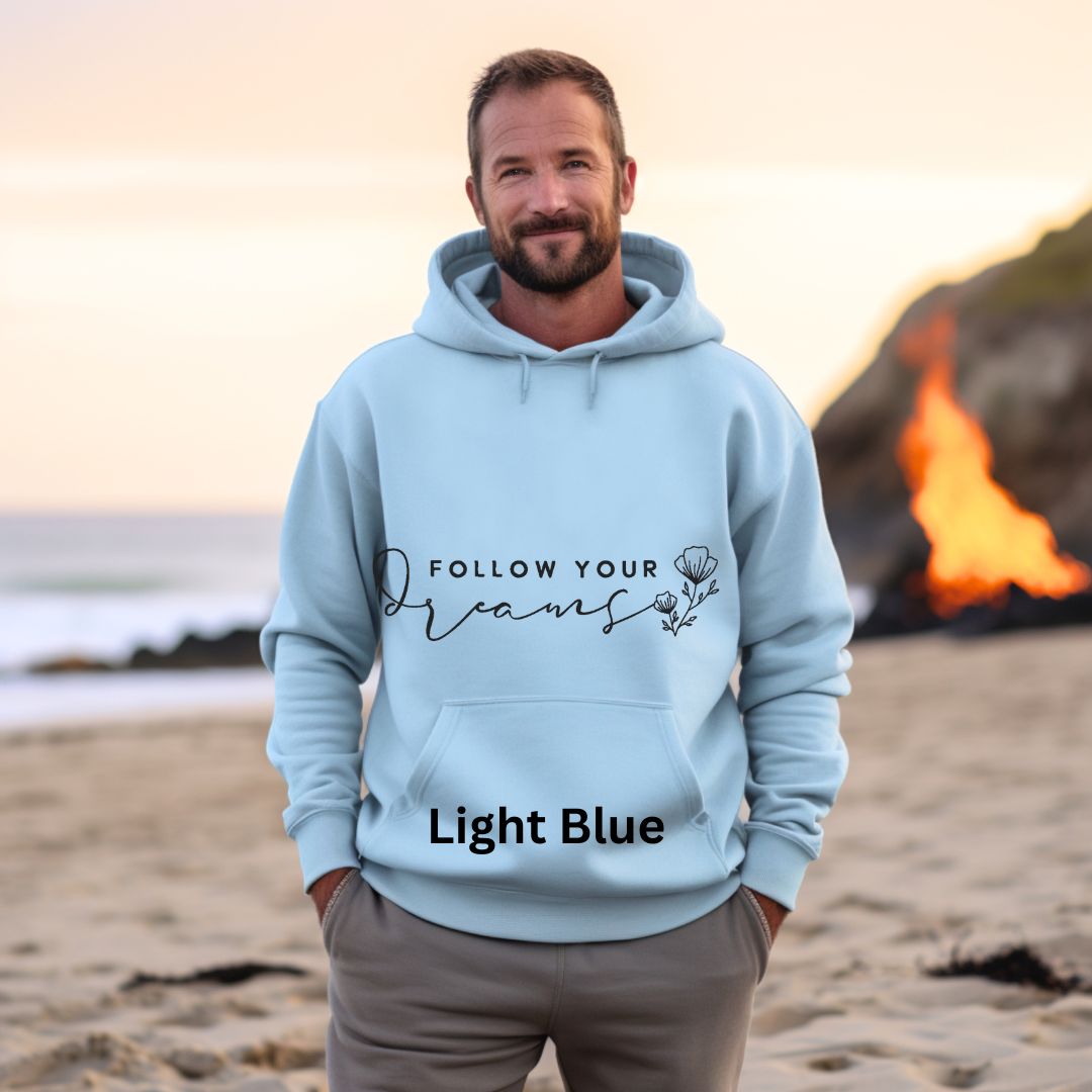 Follow Your Dreams Hoodie