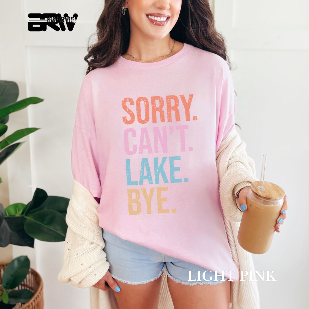 'Sorry Can't Lake Bye' 2 Summer Tee