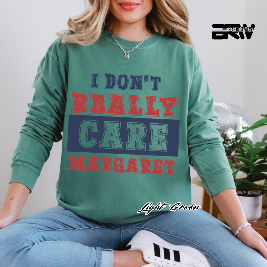 "I Don’t Really Care, Margaret" Crewneck Sweatshirt