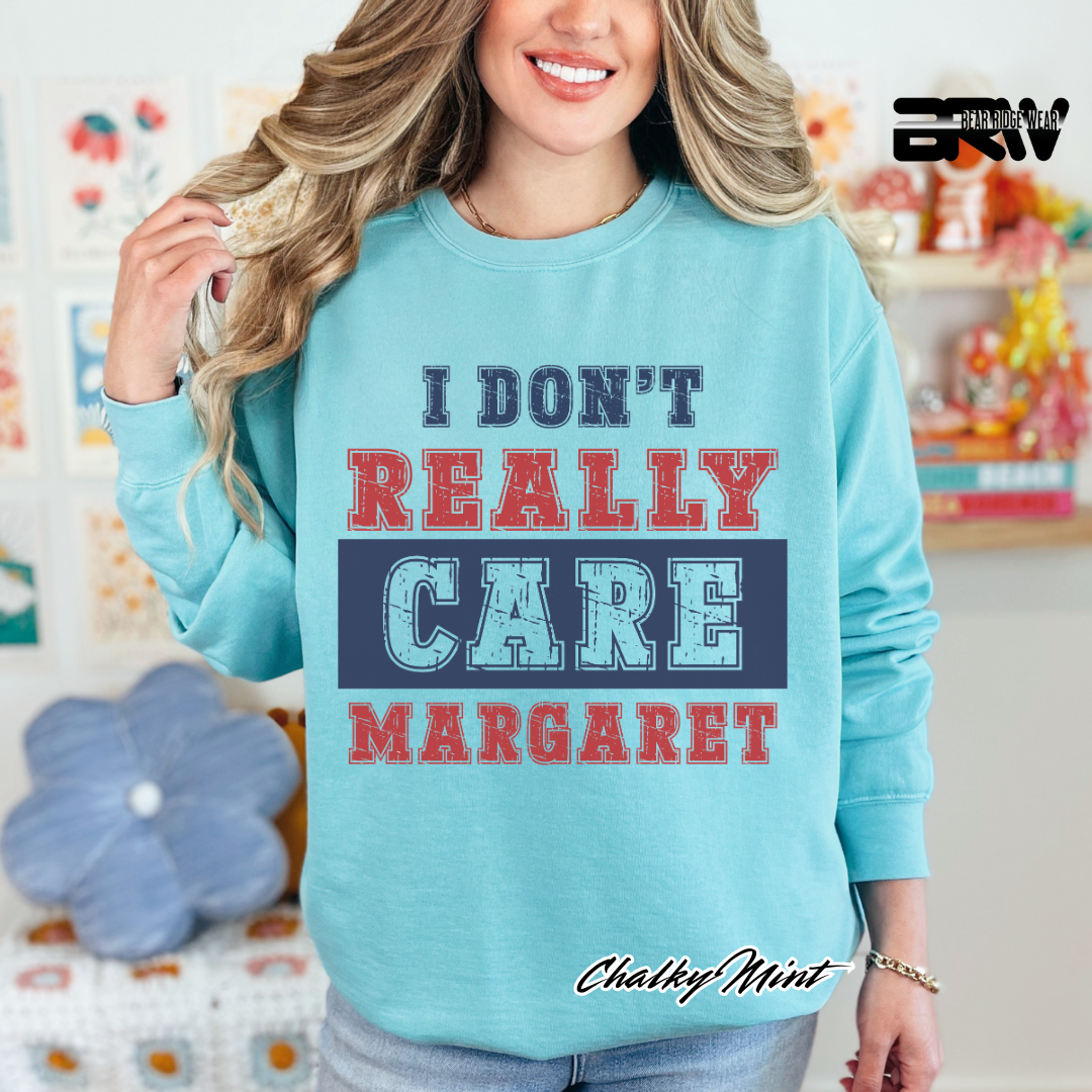 "I Don’t Really Care, Margaret" Long Sleeve Tee