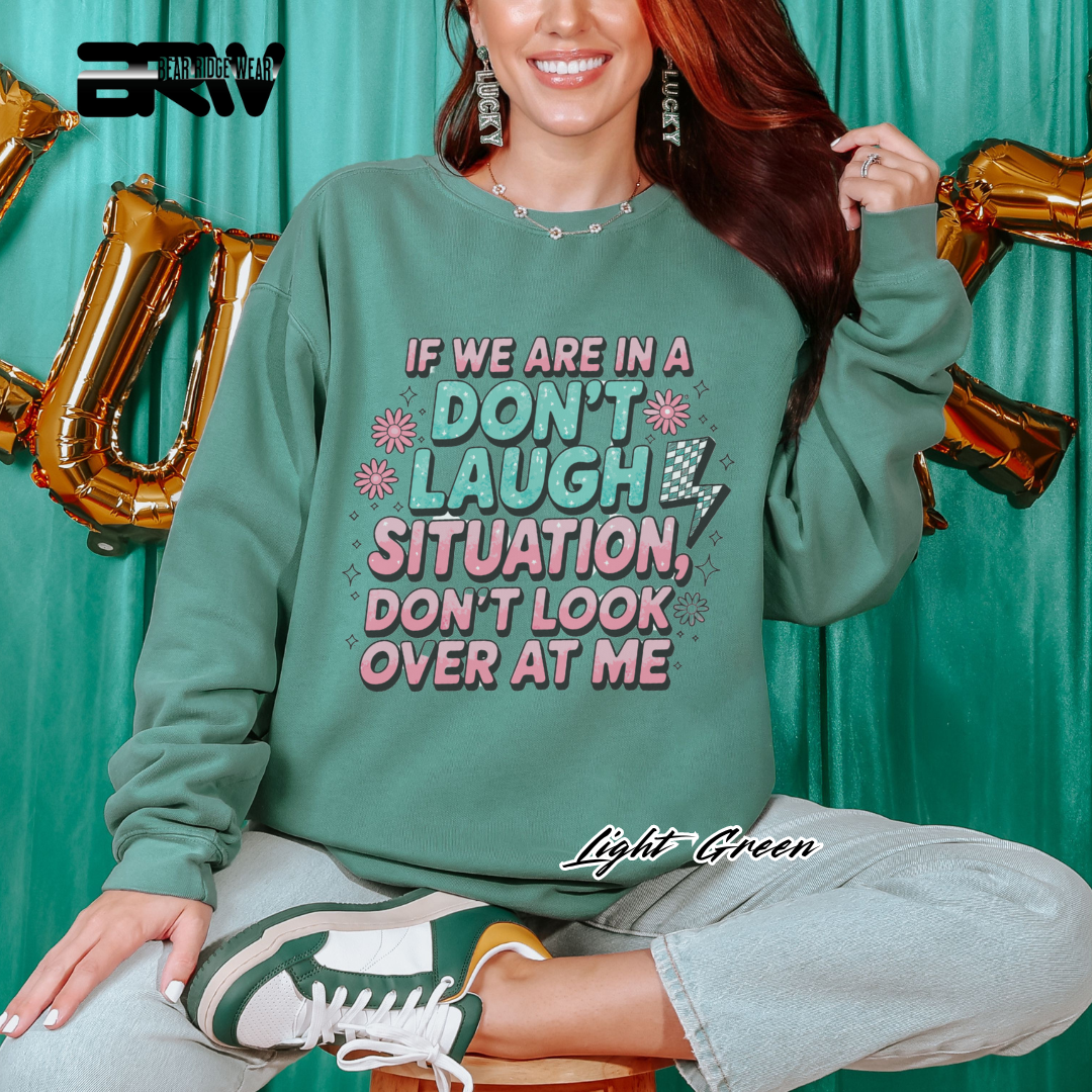 'Don't Laugh Situation' Crewneck Sweatshirt