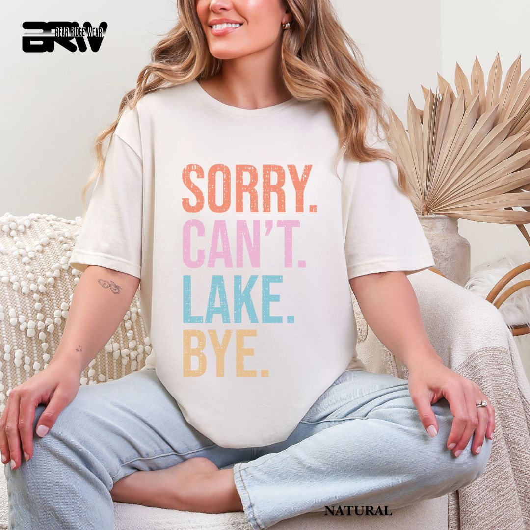 'Sorry Can't Lake Bye' 2 Summer Tee