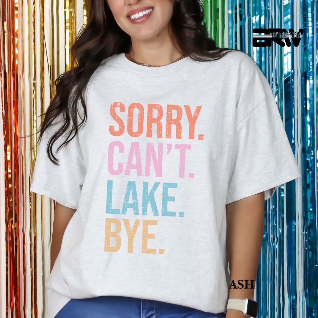'Sorry Can't Lake Bye' 3 Summer Tee