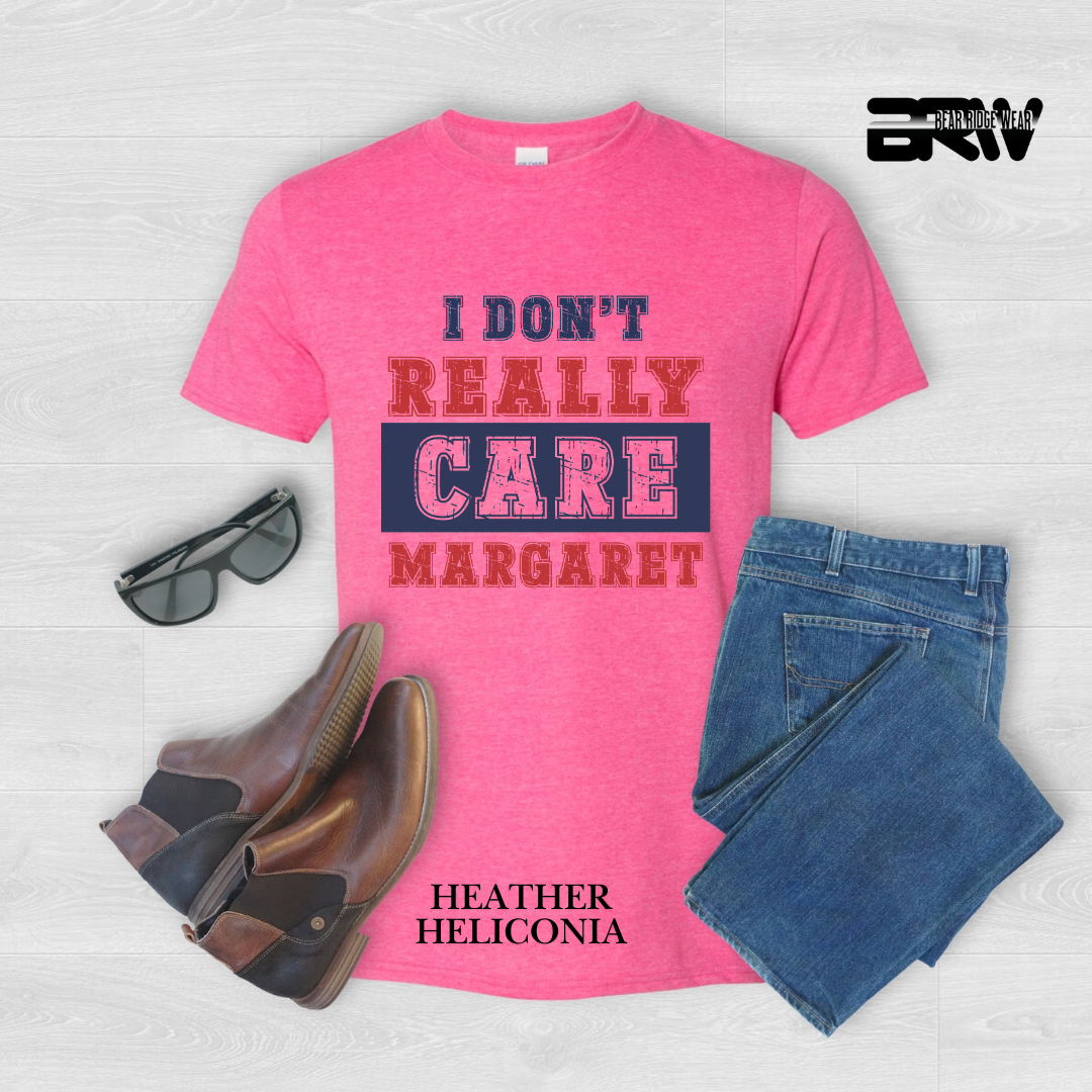 ' I Don't Really Care Margaret' Tee