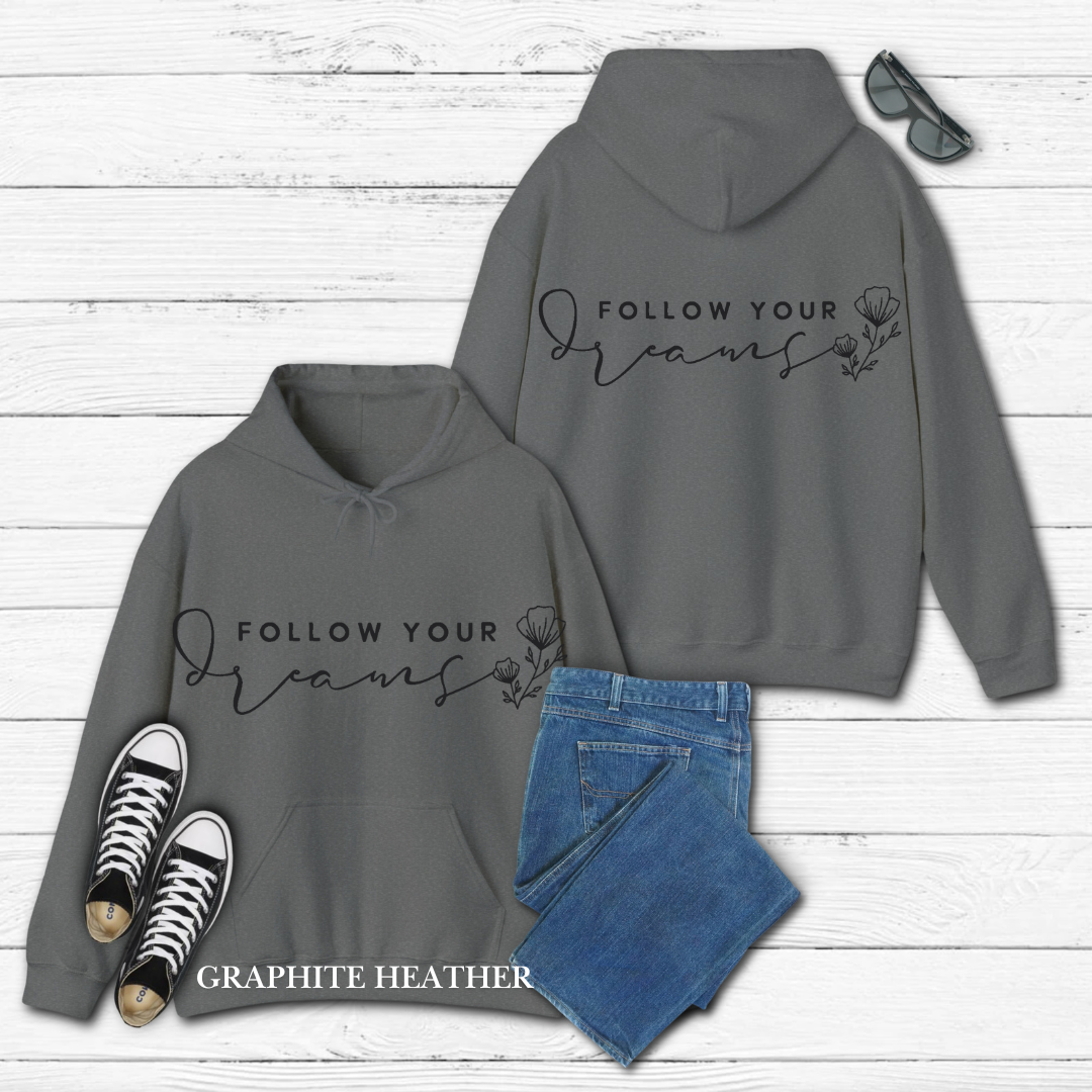 Follow Your Dreams Hoodie