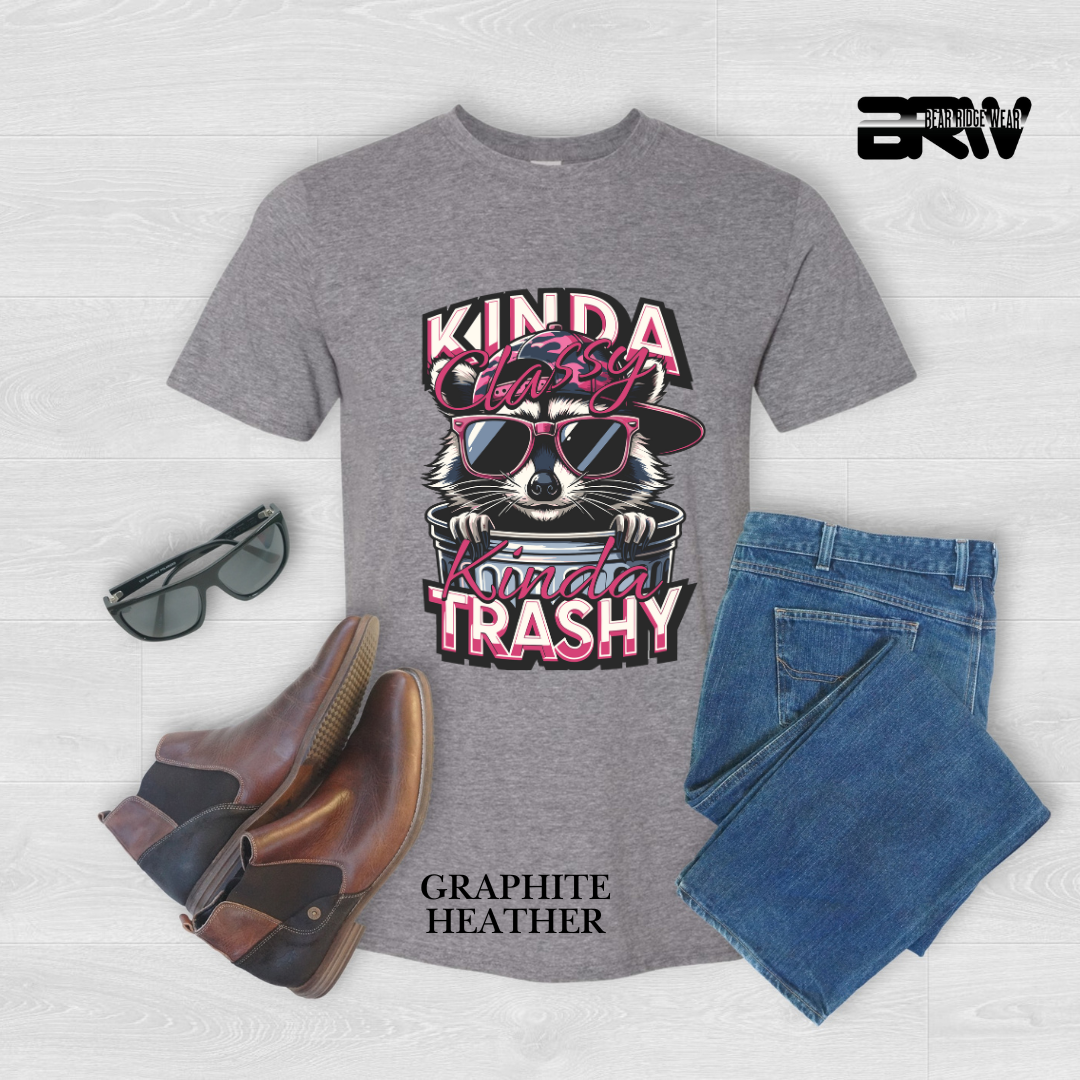"Kinda Classy, Kinda Trashy" Tee