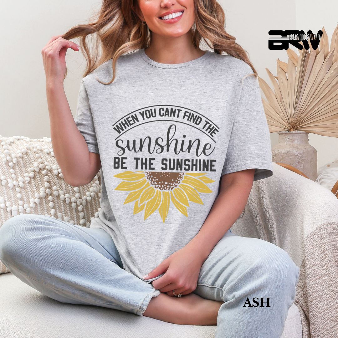 'When You Can't Find Sunshine ' 3 Summer Tee