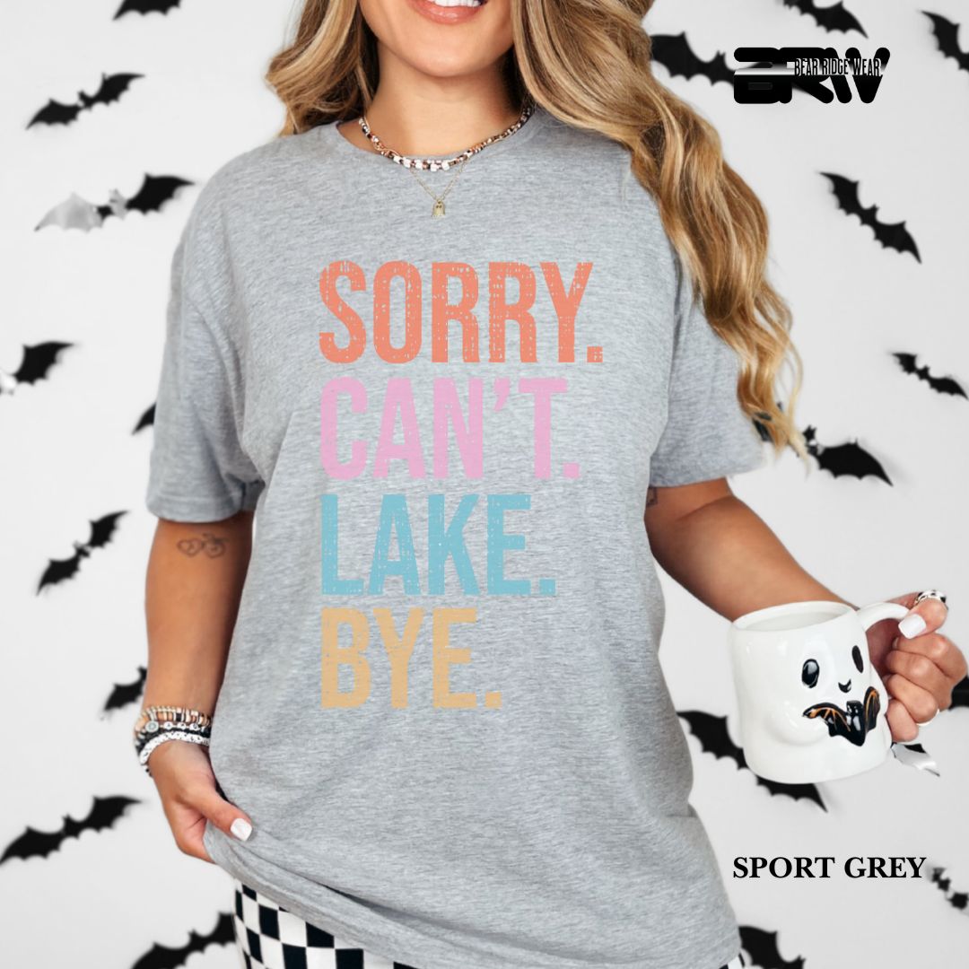 'Sorry Can't Lake Bye' 3 Summer Tee