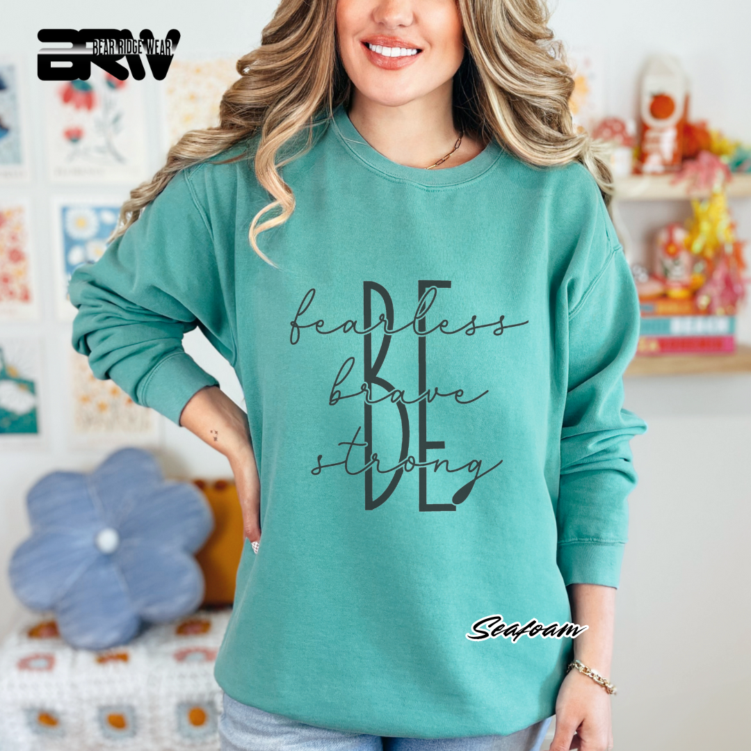 'Be Fearless, Brave and Strong' Crewneck Sweatshirt